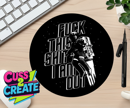 Im Outta Here Mouse Mat