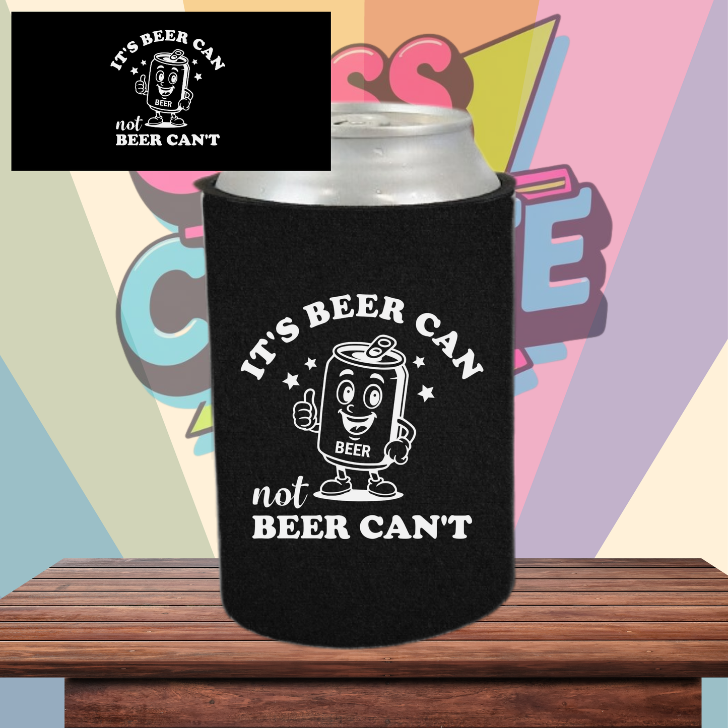 Beer CAN not CANT