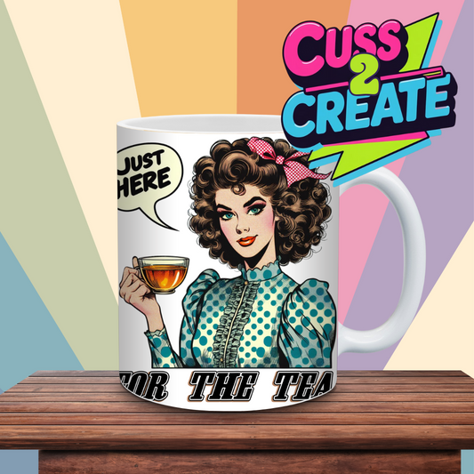 Here for the Tea Ceramic Mug