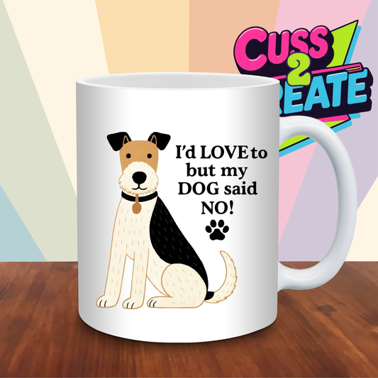 Dog Said No Ceramic Mug