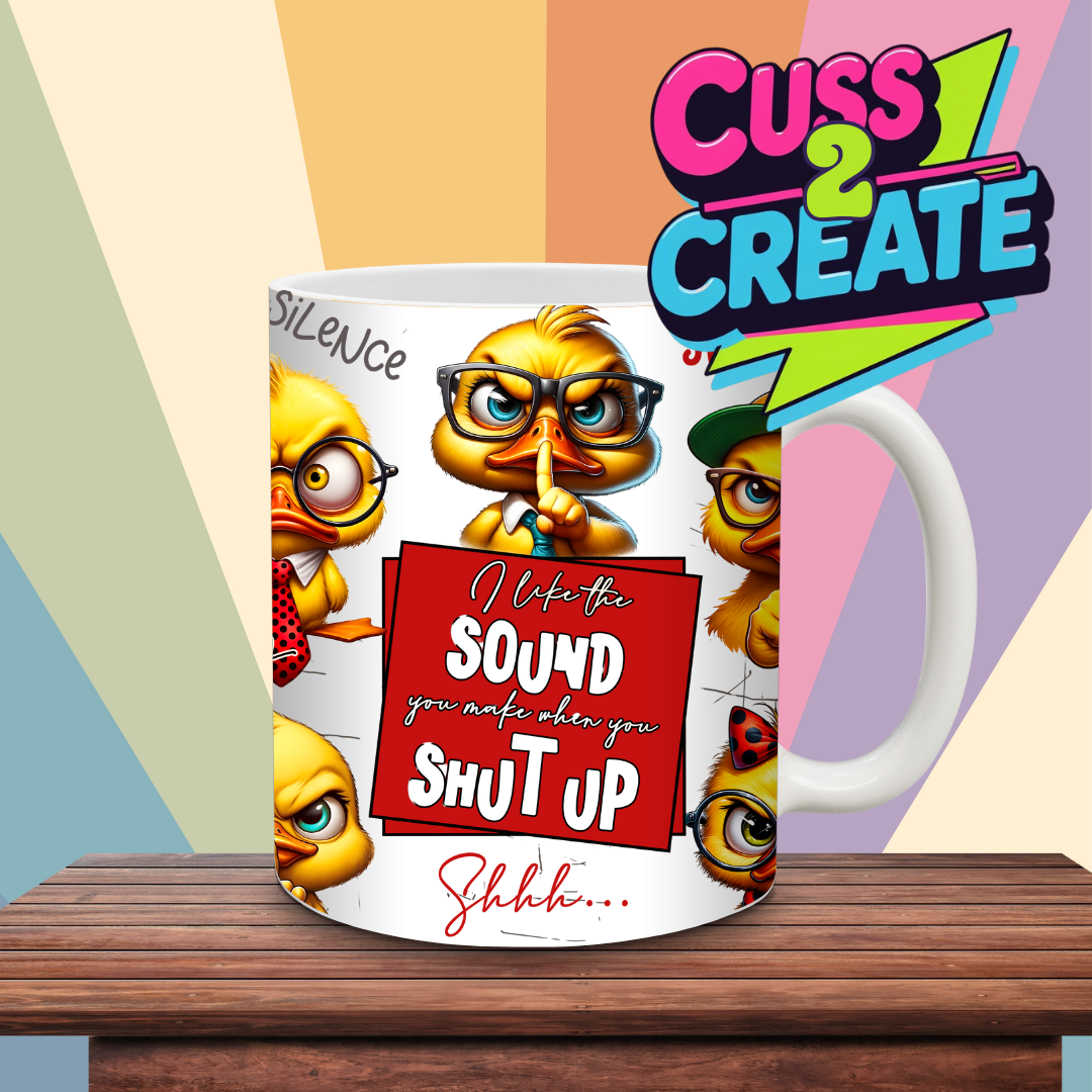 Shut Up Ducks  Ceramic Mug