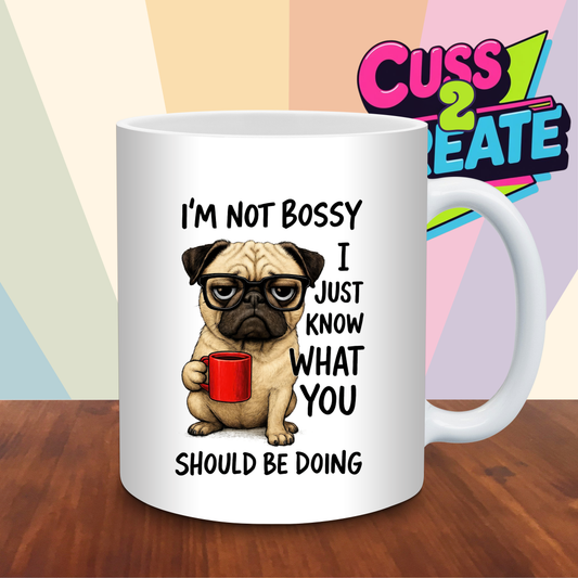 Im Not Bossy Ceramic Mug