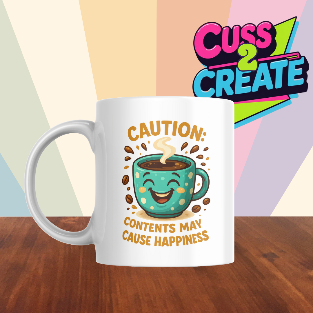 It Will Cause Happiness Ceramic Mug