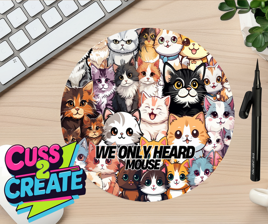 MOUSE... Where?  Mouse Mat