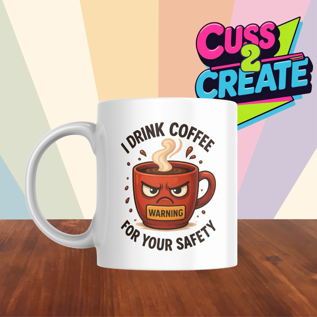 Drink for your Saftey Ceramic Mug