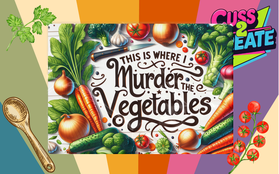 Murder the Veggies